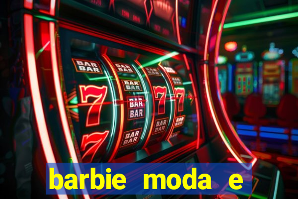 barbie moda e magia boneca